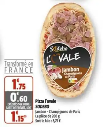 Coccinelle Supermarché Pizza l'ovale SODEBO offre