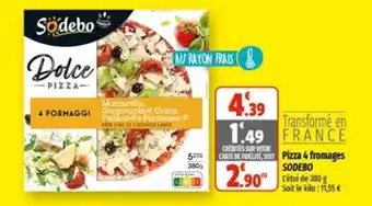 Coccinelle Supermarché Pizza 4 fromages SODEBO offre