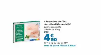 Picard 4 tranches de filet de colin d'alaska msc offre