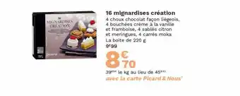 Picard 16 mignardises création offre