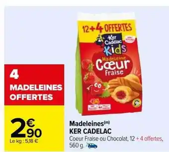 Carrefour Madeleines ker cadelac offre