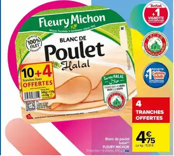 Carrefour Blanc de poulet halal fleury michon offre