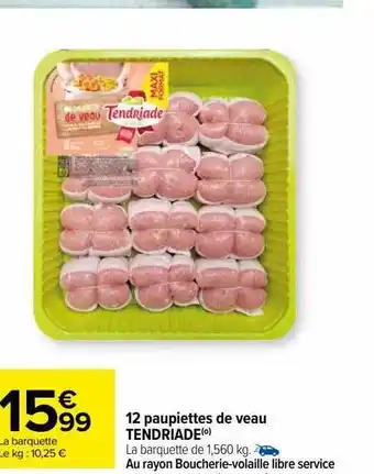 Carrefour 12 paupiettes de veau tendriade offre