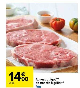 Carrefour Agneau : gigot*** en tranche à griller offre