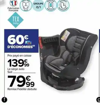 Carrefour Le siège auto tex baby offre