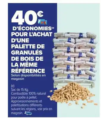 Carrefour Palette de granulés de bois de la même référence offre