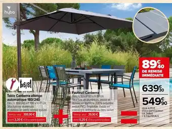 Carrefour Table canberra allonge automatique 180-240 + fauteuil canberra offre