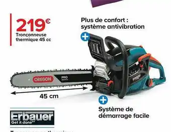 Castorama Tronçonneuse thermique 45 cc erbauer offre