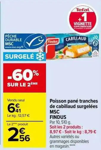 Carrefour Market Poisson pané tranches de cabillaud surgelées msc findus offre
