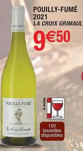 Cora x Carrefour Pouilly-fumé 2021 la croix grimault offre
