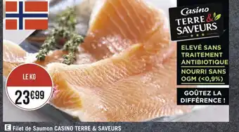 Casino Supermarchés Filet de saumon CASINO TERRE & SAVEURS offre