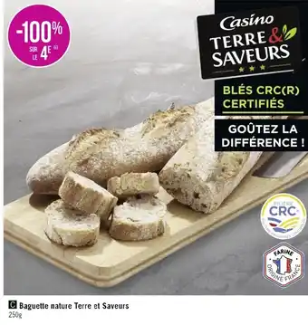 Casino Supermarchés Baguette nature terre et saveurs offre