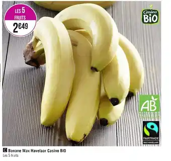 Casino Supermarchés Banane max havelazr casino BIO offre
