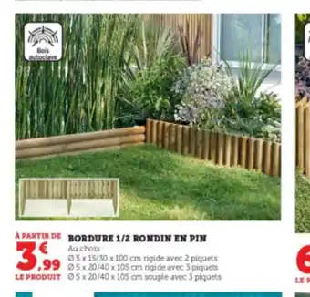 Super U Bordure 1/2 Rondin En Pin offre