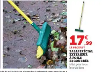 Super U Balai Special Exterieur a Poils Recourbés offre