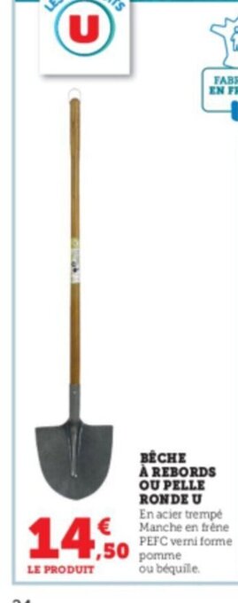 Super U Beche a Rebords Ou Pelle Ronde U offre