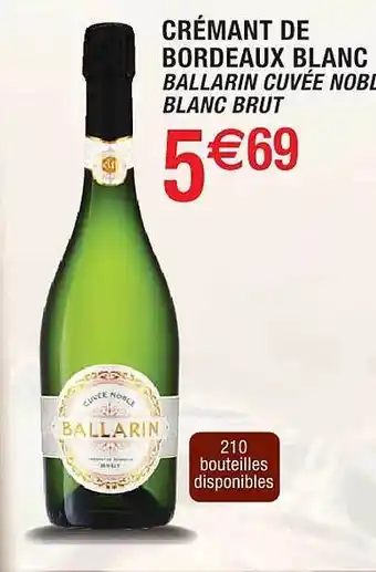Cora x Carrefour Crémant de bordeaux blanc ballarin cuvée noble blanc brut offre