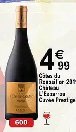 Cora x Carrefour Côtes du roussillon 2019 château l'esparrou cuvée prestige offre