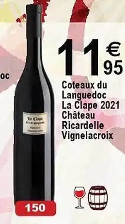 Cora x Carrefour Côteaux du languedoc la clape 2021 château ricardelle vignelacroix offre