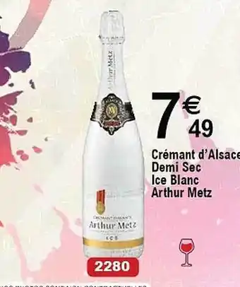 Cora x Carrefour Crémant d'alsace demi sec ice blanc arthur metz offre