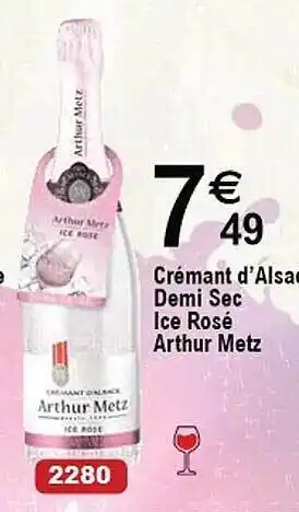 Cora x Carrefour Crémant d'alsace demi sec ice rosé arthur metz offre