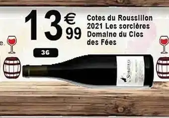 Côtes du roussillon 2021 les sorcières domaine du clos des fées