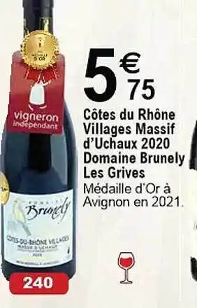 Cora x Carrefour Côtes du rhône villages massif d'uchaux 2020 domaine brunely les grives offre
