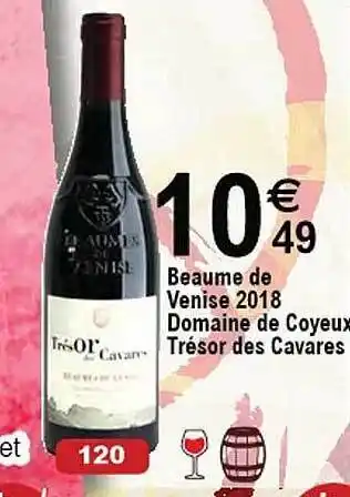 Cora x Carrefour Beaume de venise 2018 domaine de coyeux trésor des cavares offre