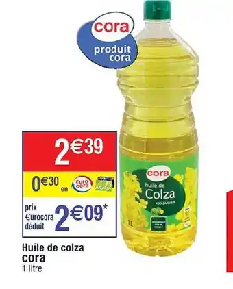 Cora x Carrefour Huile de colza cora offre