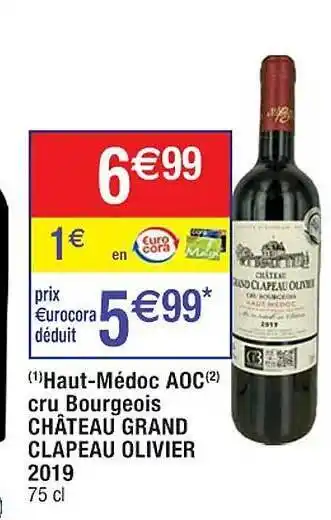 Cora x Carrefour Haut-médoc aoc cru bourgeois château grand clapeau olivier 2019 offre