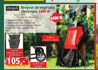 Norma Broyeur de végétaux électrique 2400 w scheppach offre