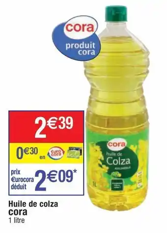 Cora x Carrefour Huile cora offre