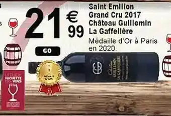 Cora x Carrefour Saint émilion grand cru 2017 château gullemin la gaffellère offre