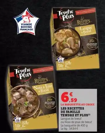 Hyper U Les recettes de famille tendre et plus langue de bœuf ou noix de joue de boeuf offre