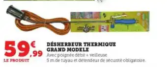 Super U Desherbeur thermique grand modèle offre