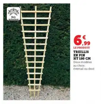 Super U Treillis en pin ht 180 cm offre