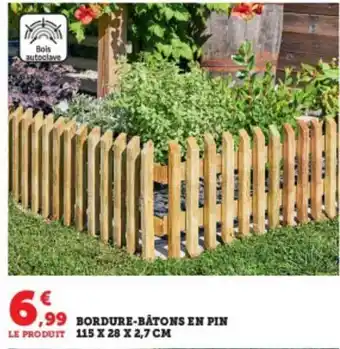 Super U Bordure-bâtons en pin offre