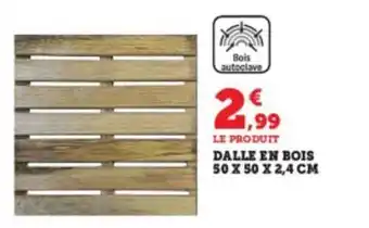 Super U Dalle en bois 50 x 50 x 2.4 cm offre