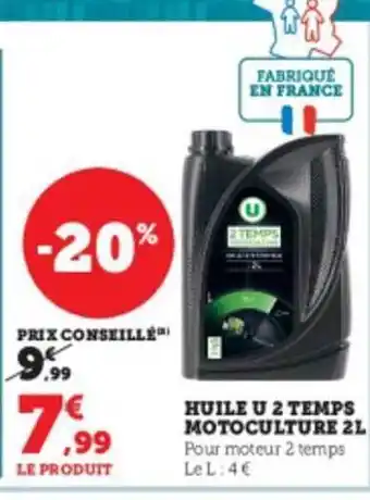 Super U Huile u 2 temps motoculture 2 l offre