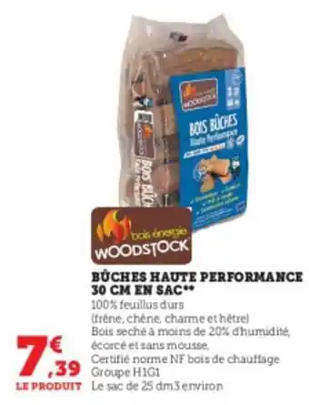 Super U Bûches haute performance 30 cm en sac woodstock offre