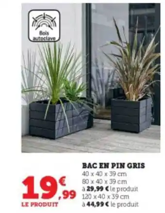 Super U Bac en pin gris offre