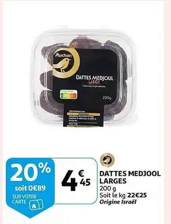 Auchan Dattes medjool larges offre
