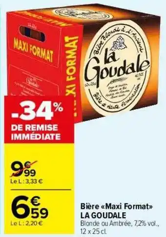 Carrefour Drive Bière «maxi format» la goudale offre