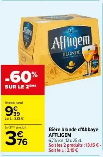 Carrefour Drive Bière blonde d'abbaye affligem offre