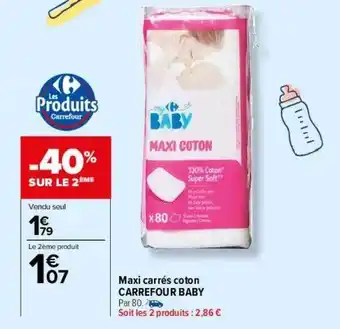 Carrefour Drive Maxi carrés coton carrefour baby offre