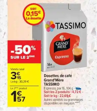 Carrefour Drive Dosettes de café grand'mère tassimo offre