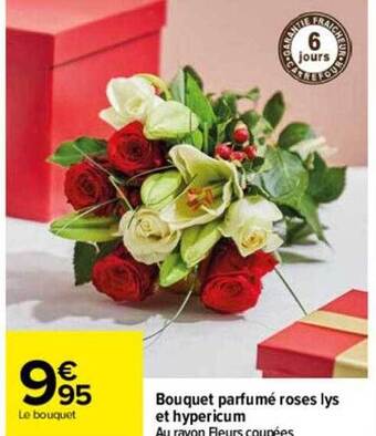Carrefour Drive Bouquet parfumé roses lys et hypericum offre