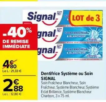 Carrefour Drive Dentifrice système ou soin signal offre