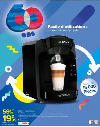 Carrefour Drive Machine à dosettes tassimo bosch offre