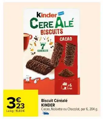 Carrefour Drive Biscuit céréalé kinder offre